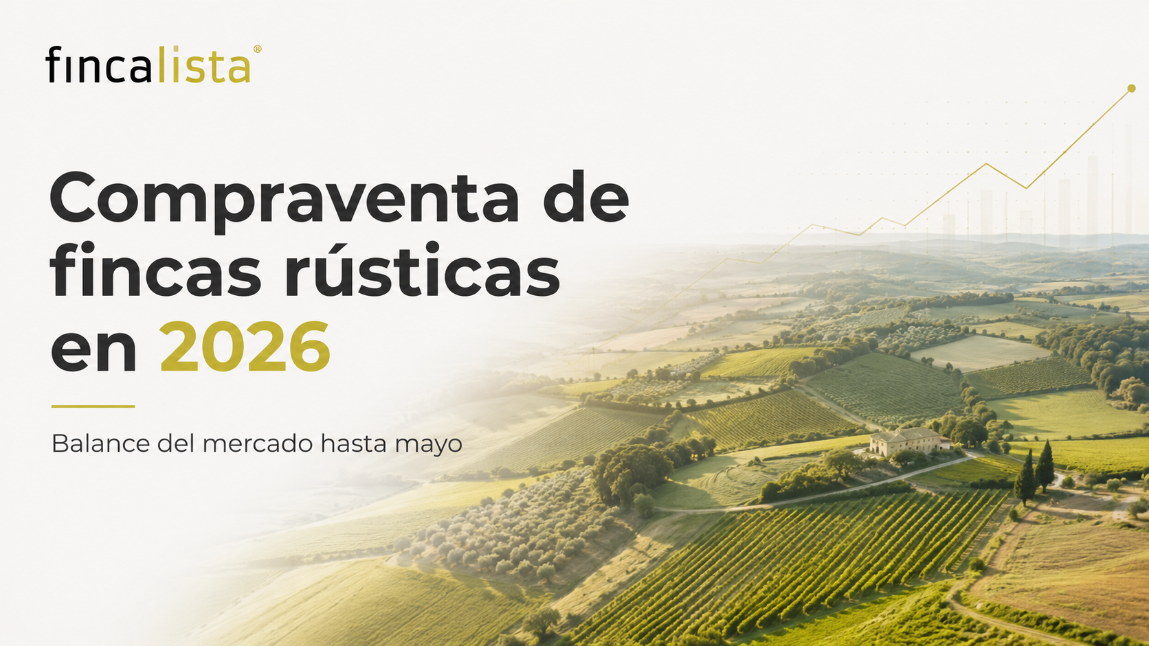 Compraventa de fincas rústicas en 2026 balance hasta mayo